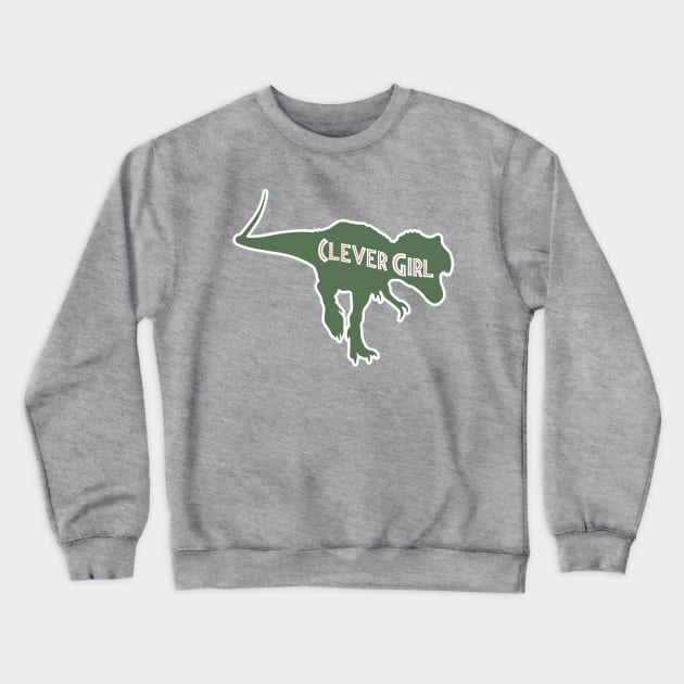 Velociraptor Clever Girl Raptor Jurassic Dinosaur Crewneck Sweatshirt by Grassroots Green